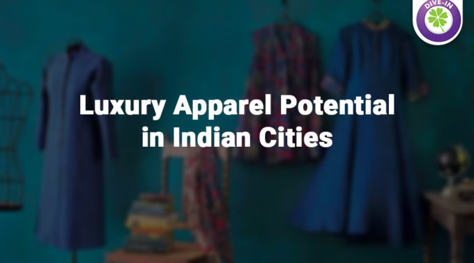 Luxury Apparel Potential in India- Divergent Insights